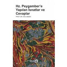 Hz. Peygamber’e Yapılan İsnatlar ve Cevaplar - Adil Bebek
