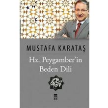 HZ. PEYGAMBERIN BEDEN DILI - MUSTAFA KARATAŞ