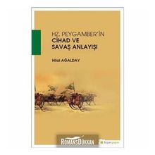 Hz. Peygamber'in Cihad Ve Savaş Anlayışı - Hilal Ağalday