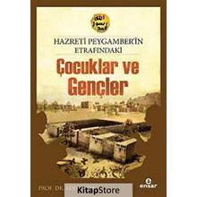 HZ. PEYGAMBER'IN ETRAFINDAKİ ÇOCUKLAR VE GENÇLER - ADEM APAK