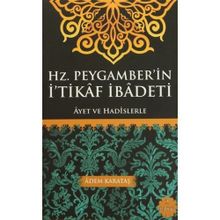 Hz. Peygamber’in İ’tikaf İbadeti - Adem Karataş