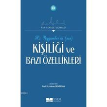 Hz. Peygamberin Kişiliği ve Bazı Özellikleri - Adnan Demircan