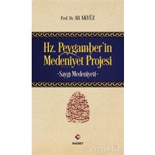 Hz. Peygamber’in Medeniyet Projesi - Ali Akyüz