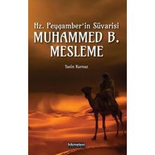 Hz.Peygamberin Süvarisi Muhammed B. Mesleme - Yasin Kurnaz