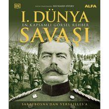 I. Dünya Savaşı En Kapsamlı Görsel Rehber Alfa Yayınları