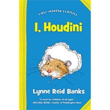 I, HOUDINI (FIRST MODERN CLASSICS) - LYNNE REID BANKS