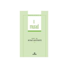 I. Murad Önderlerimiz 42 Prof. Dr. Murat Akgündüz