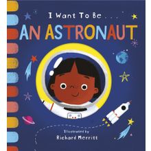 I Want To Be An Astronaut-Little Tiger Publishing
