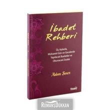 İbadet Rehberi | Üç Aylarda,mübarek Gün ve Gecelerde Yapılacak Dua ve İbadetler - Adem Şener