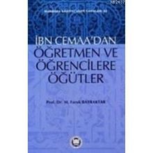 İBN CEMAANIN ÖĞRETMEN VE ÖĞRENCİLERE ÖĞÜTLERİ - MEHMET FARUK BAYRAKTAR