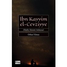 İbn Kayyim El-Cevziyye Hadis-Sünnet Anlayışı - Orhan Yılmaz