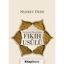 İbn Kudame Penceresinden Fıkıh Usulü - Nusret Dede
