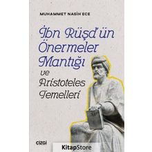 İbn Rüşd'ün Önermeler Mantığı ve Aristoteles Temelleri - Muhammet Nasih Ece