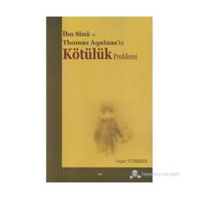 İBN SINA VE THOMAS AQUINAS'TA KÖTÜLÜK PROBLEMI - YAŞAR TÜRKBEN