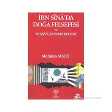 İBN SINA'DA DOĞA FELSEFESI VE MEŞŞAI GELENEKTEKI YERI - MUHITTIN MACIT