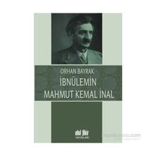 İbnülemin Mahmut Kemal İnal - M. Orhan Bayrak