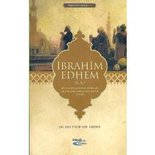 İBRAHIM EDHEM (R.A.) HAYATI VE ÖYKÜSÜ - EBU TALIB MIR ABIDINI