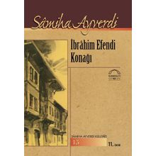 İbrahim Efendi Konağı - Samiha Ayverdi