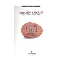 İBRAHİM KÛRÂNÎ HAYATI, ESERLERI VE TASAVVUF ANLAYIŞI - ÖMER YILMAZ