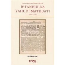 İbrahim Müteferrika Öncesi İstanbul'da Yahudi Maybuatı - Yasin Meral