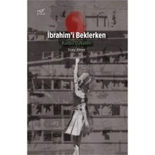 İbrahim'i Beklerken / Yavuz Ahmet
