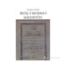 İBTAL-I MEZHEB-I MADDIYYUN MATERYALIST ÖĞRETININ İPTALI - İSMAIL FERID