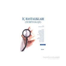 İç Hastalıkları Semiyoloji - Senay Molvalılar Mehmet Akif Karan Abdülkadir Kaysı Emine Koçyiğit Mehmet Meriç Atilla Ökten Neşe Özbey Kaynak Selekler Mehmet Şükrü Güzel İlkay Şimşek Ahmet Tunalı Hasan Yazıcı