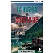 İç Huzur Ve Mutluluk - Sait Özdemir