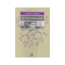 İÇ İÇE ODALAR - MURAT KOÇAK