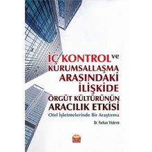 İç Kontrol ve Kurumsallaşma Arasındaki İlişkide Örgüt Kültürünün Aracılık Etkisi - Furkan Yıldırım