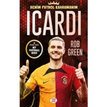 Icardi Benim Futbol Kahramanım - Rob Green