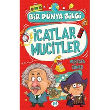 İcatlar Mucitler - Bir Dünya Bilgi - Mustafa Sümer