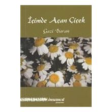 İçimde Açan Çiçek - Gazi Baran