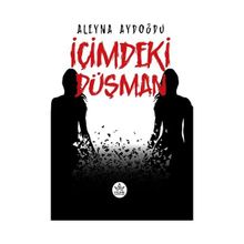 İçimdeki Düşman - Aleyna Aydoğdu