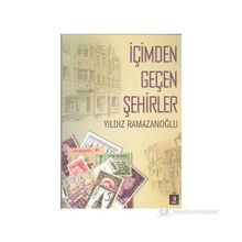 İÇIMDEN GEÇEN ŞEHIRLER - YILDIZ RAMAZANOĞLU
