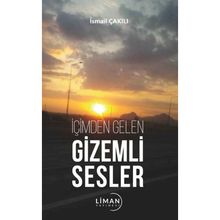 İçimden Gelen Gizemli Sesler - İsmail Çakılı