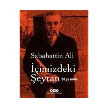 İçimizdeki Şeytan 80 Yaşında - Sabahattin Ali