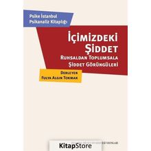 İçimizdeki Şiddet - Fulya Algın Tokmak