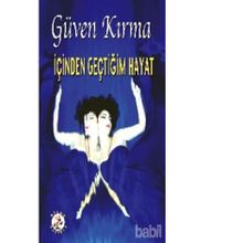İçinden Geçtiğim Hayat - Güven Kırma