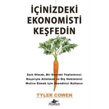 İÇİNİZDEKİ EKONOMISTI KEŞFEDİN - TYLER COWEN