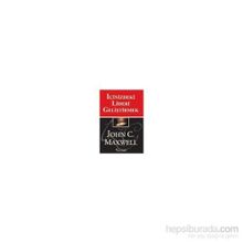İÇİNİZDEKİ LIDERI GELİŞTİRMEK - JOHN C. MAXWELL