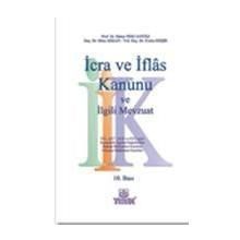 İCRA VE İFLAS KANUNU VE İLGİLİ MEVZUAT - EVRIM ERİŞİR, HAKAN PEKCANITEZ, MINE AKKAN