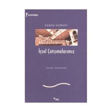 İÇSEL ÇATIŞMALARIMIZ - KAREN HORNEY