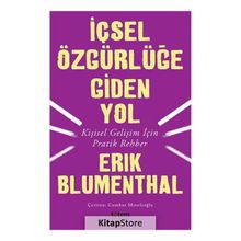 İçsel Özgürlüğe Giden Yol - Erik Blumenthal