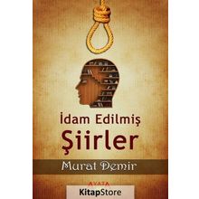 İdam Edilmiş Şiirler - Murat Demir