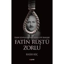 İdam Sehpasındaki Dışişleri Bakanı Fatin Rüştü Zorlu - Rasim Koç