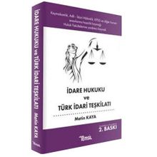 İdare Hukuku ve Türk İdari Teşkilatı - Metin Kaya