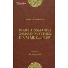 İdare-i Osmaniye Zamanında Yetişen Kırım Müellifleri - bursali mehmet tahir