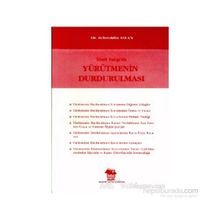 İDARİ YARGIDA YÜRÜTMENİN DURDURULMASI - ZEHREDDIN ASLAN