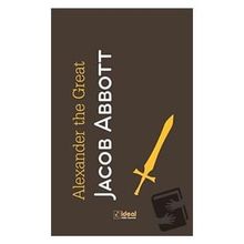 İdeal Kültür Yayıncılık Alexander the Great Jacop Abbott